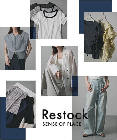 Restock for Women｜SENSE OF PLACE