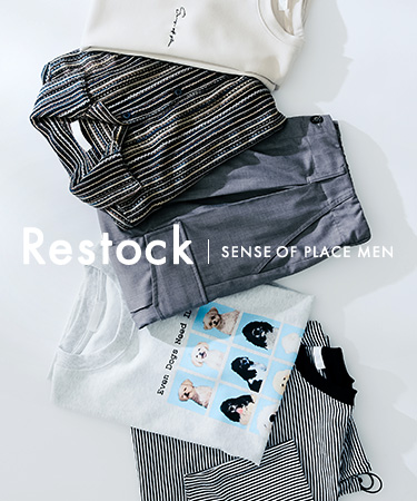 Restock for Men｜SENSE OF PLACE